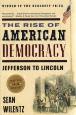 The Rise of American Democracy af Sean (Princeton University) Wilentz