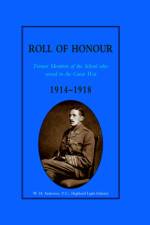 GLASGOW ACADEMY ROLL OF HONOUR. Former Members of the School Who Served in the Great War 1914-1918 af Glasgow Academy