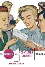 The Gender and Consumer Culture Reader