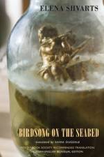 Birdsong on the Seabed af Elena Shvarts