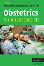 Obstetrics for Anaesthetists af Alexander (Clinical Lecturer Heazell