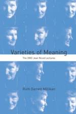 Varieties of Meaning af Ruth Garrett Millikan