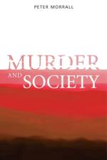 Murder and Society af Peter (University of Leeds Morrall