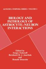 Biology and Pathology of Astrocyte-Neuron Interactions