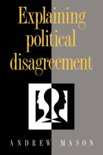 Explaining Political Disagreement af Andrew (University of Hull) Mason