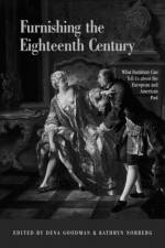 Furnishing the Eighteenth Century af Dena Goodman