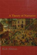 A Theory of Narrative af Rick Altman