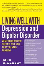 Living Well with Depression and Bipolar Disorder af John Mcmanamy
