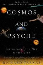 Cosmos and Psyche af Richard Tarnas