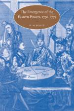 The Emergence of the Eastern Powers, 1756–1775 af H. M. (University of St Andrews Scott