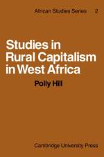 Studies in Rural Capitalism in West Africa af Polly Hill