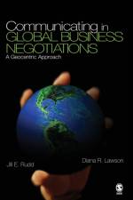 Communicating in Global Business Negotiations af Jill E. Rudd