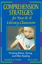 Comprehension Strategies for Your K-6 Literacy Classroom af Divonna M. Stebick