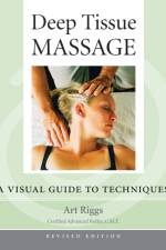 Deep Tissue Massage, Revised Edition af Art Riggs