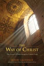 The Way of Christ af Albert J. LaChance