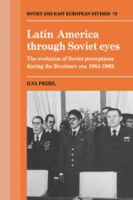 Latin America through Soviet Eyes af Ilya Prizel