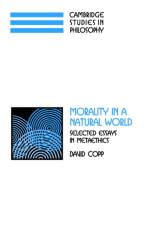 Morality in a Natural World af David (University of Florida) Copp