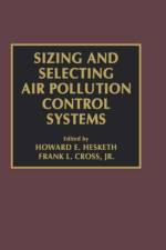 Sizing and Selecting Air Pollution Control Systems af Jr. Cross
