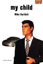My Child af Mike Bartlett