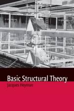 Basic Structural Theory af Jacques (University of Cambridge) Heyman