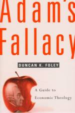 Adam’s Fallacy af Duncan K. Foley