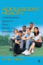 Adolescent Health af D. Lynn Rew