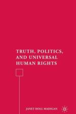 Truth, Politics, and Universal Human Rights af J. Madigan