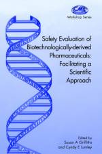 Safety Evaluation of Biotechnologically-derived Pharmaceuticals