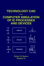Technology CAD - Computer Simulation of IC Processes and Devices af Robert W. Dutton