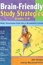 Brain-Friendly Study Strategies, Grades 2-8 af Amy J. Schwed
