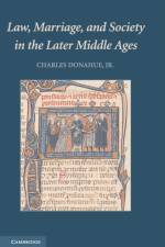 Law, Marriage, and Society in the Later Middle Ages af Jr. Donahue