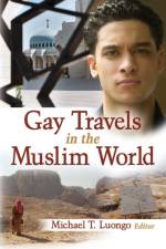 Gay Travels in the Muslim World af Michael Luongo