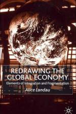 Redrawing the Global Economy af A. Landau