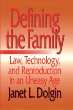Defining the Family af Janet L. Dolgin
