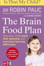 Is That My Child? The Brain Food Plan af Dr Robin Pauc