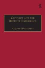 Conflict and the Refugee Experience af Assefaw Bariagaber