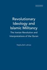 Revolutionary Ideology and Islamic Militancy af Najibullah Lafraie