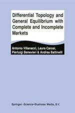 Differential Topology and General Equilibrium with Complete and Incomplete Markets af Antonio Villanacci