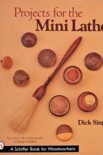 Projects for the Mini Lathe af Dick Sing