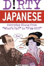 Dirty Japanese af Matt Fargo