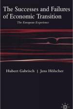The Successes and Failures of Economic Transition af J. Hoelscher