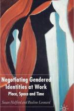 Negotiating Gendered Identities at Work af S. Halford