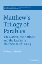 Matthew's Trilogy of Parables af Wesley G. (Briercrest Bible College Olmstead