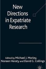 New Directions in Expatriate Research af David G. Collings