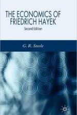 The Economics of Friedrich Hayek af G. Steele