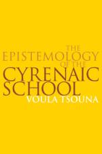 The Epistemology of the Cyrenaic School af Voula (University of California Tsouna