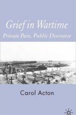 Grief in Wartime af C. Acton