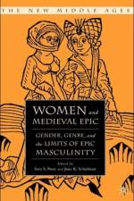 Women and the Medieval Epic af J. Schulman