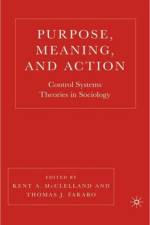 Purpose, Meaning, and Action