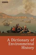 A Dictionary of Environmental History af Ian Whyte